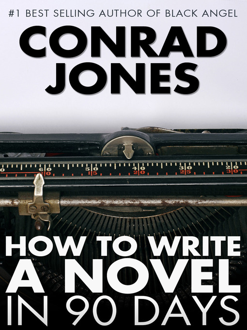 Title details for How to Write a Novel in 90 Days by Conrad Jones - Wait list